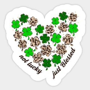 Not Lucky Just Blessed Christian St Patrick's Day Sticker